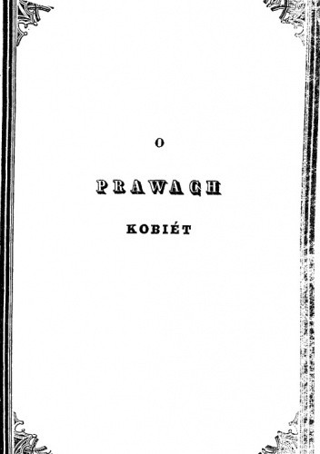 Rozprawa historyczna o prawach kobiet