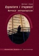 Sygnatura i fragment. Narracje antropologiczne