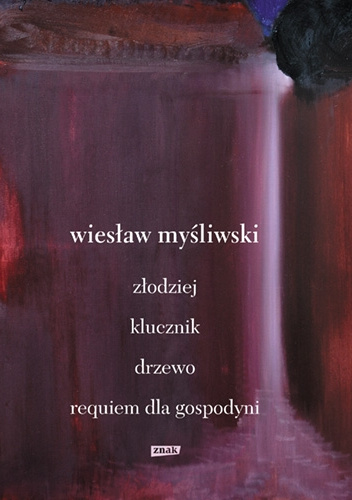 Złodziej. Klucznik. Drzewo. Requiem dla gospodyni