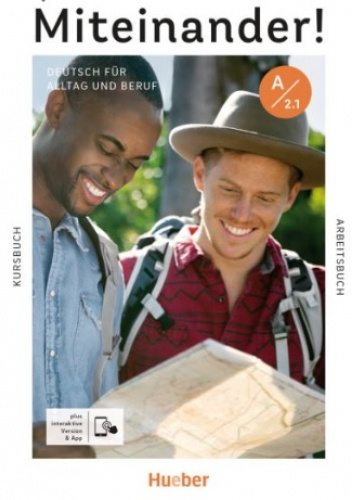 Miteinander! Deutsch für Alltag und Beruf A2.1