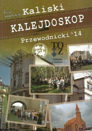 Kaliski kalejdoskop przewodnicki 2014
