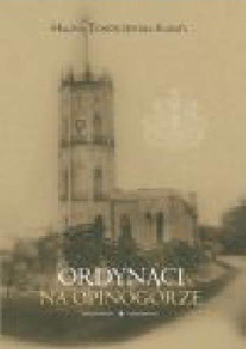 Ordynaci na Opinogórze