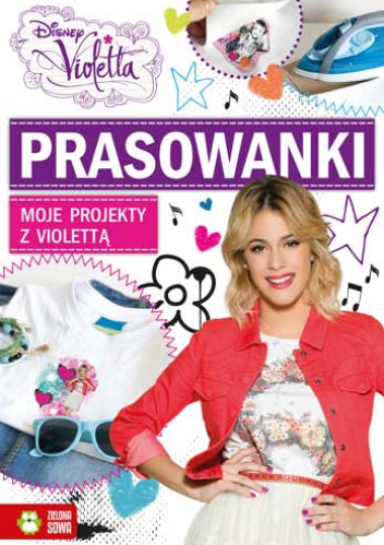 Moje projekty z Violettą Prasowanki Disney