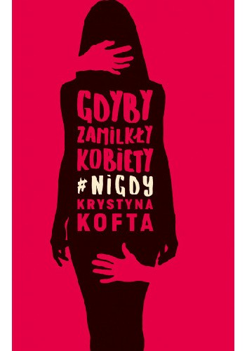 Gdyby zamilkły kobiety #nigdy