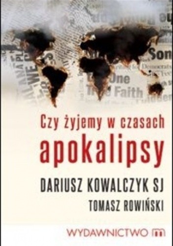 Czy żyjemy w czasach apokalipsy?