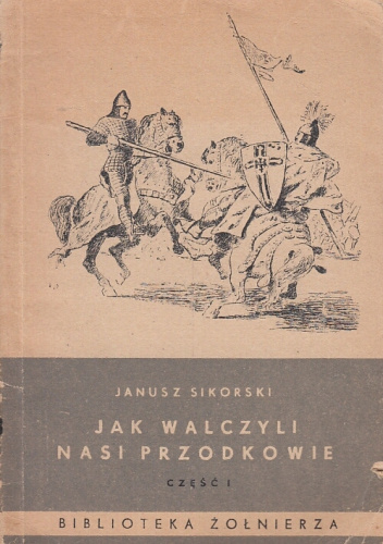 Jak walczyli nasi przodkowie. Część I