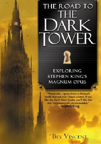 The Road to the Dark Tower: Exploring Stephen King's Magnum Opus