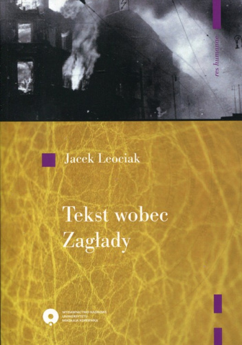 Tekst wobec Zagłady O relacjach z getta warszawskiego