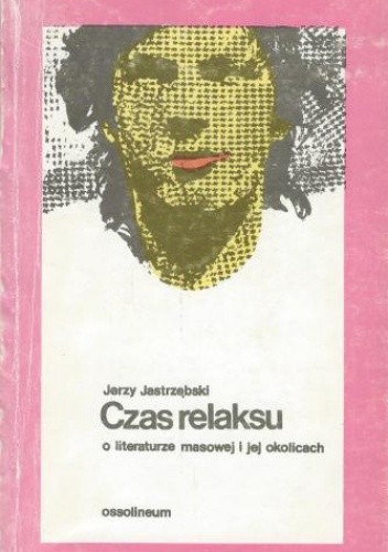Czas relaksu. O literaturze masowej i jej okolicach