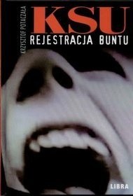KSU. Rejestracja buntu