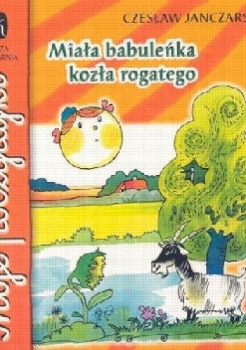 Miała babuleńka kozła rogatego