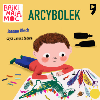 Arcybolek. Bajki mają moc