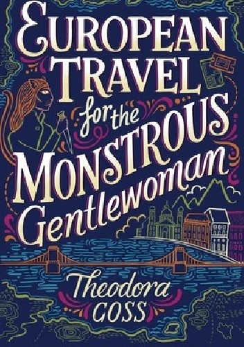 European Travel for the Monstrous Gentlewoman