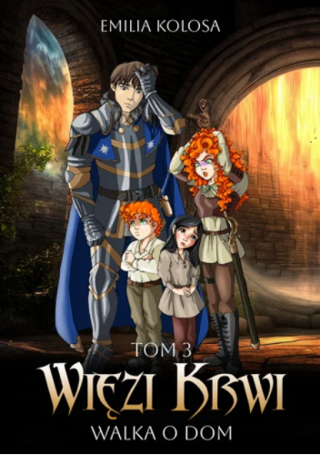 Więzi krwi. Tom 3: Walka o dom
