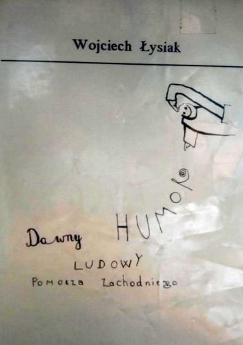 Dawny humor ludowy Pomorza Zachodniego