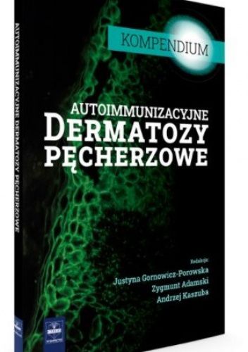 Autoimmunizacyjne dermatozy pęcherzowe