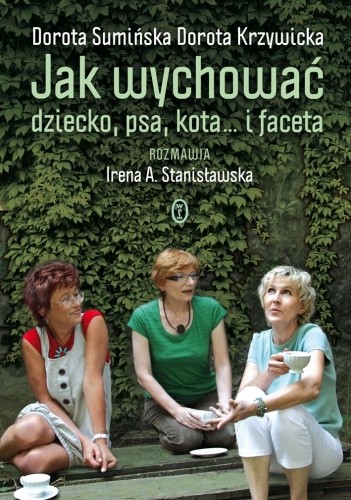 Jak wychować dziecko, psa, kota... i faceta
