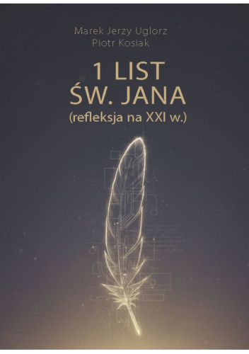 1 List św. Jana (refleksja na XXI w.)
