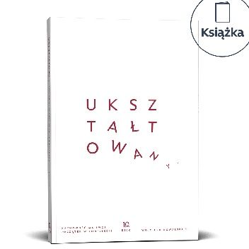 Ukształtowany. Duchowość ma swój początek w konflikcie.