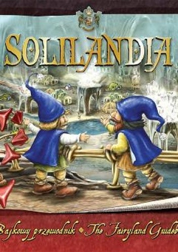 Solilandia. Bajkowy przewodnik (The Fairyland Guidebook)