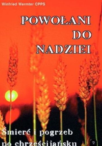 Powołani do nadziei. Śmierć i pogrzeb po chrześcijańsku
