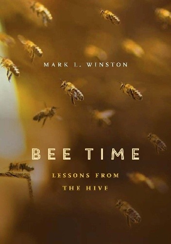 Bee Time. Lessons from the Hive