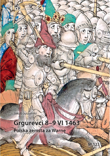 Grgurevci 8-9 VI 1463. Polska zemsta za Warnę