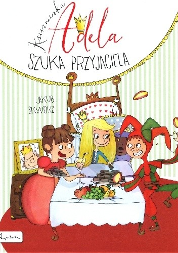 Księżniczka Adela szuka przyjaciela