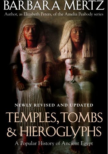 Temples, Tombs, and Hieroglyphs: A Popular History of Ancient Egypt