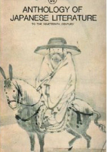 Anthology of Japanese Literature: To the Nineteenth Century