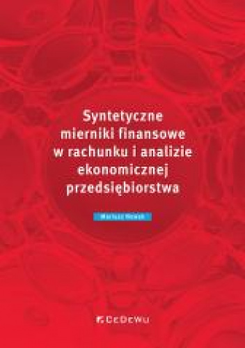 Syntetyczne mierniki finansowe w rachunku i analizie ekonomicznej przedsiębiorstwa