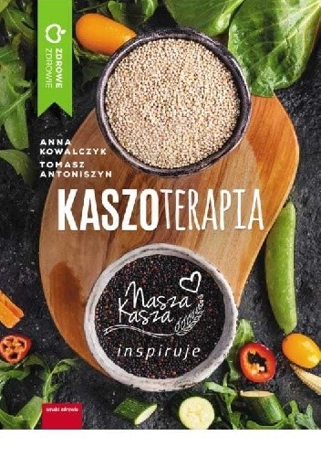 Kaszoterapia. Nasza Kasza inspiruje