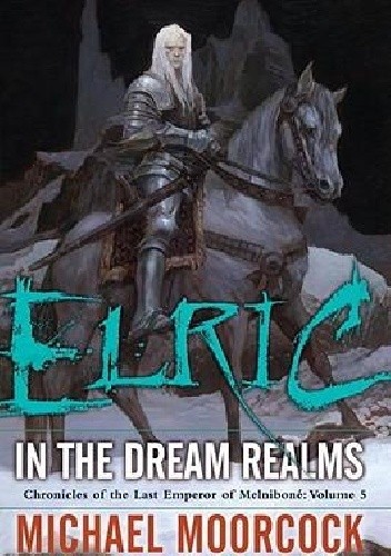 Elric in the Dream Realms