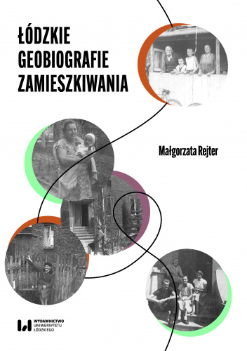 Łódzkie geobiografie zamieszkiwania