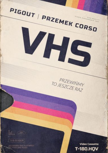 VHS. Przewińmy to jeszcze raz