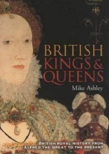A Brief History of British Kings and Queens