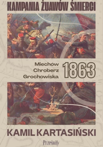 Kampania Żuawów Śmierci Miechów-Chroberz-Grochowiska 1863
