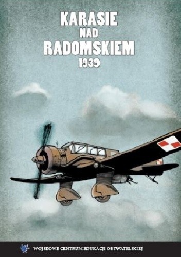 Karasie nad Radomskiem. W 75 rocznicę Kampanii Wrześniowej 1939 r.
