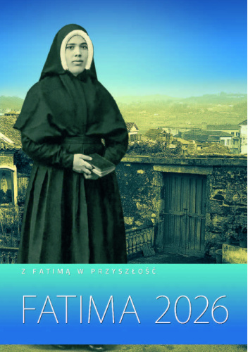 Fatima 2026. Z Fatimą w przyszłość