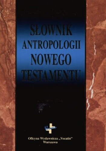 Słownik antropologii Nowego Testamentu