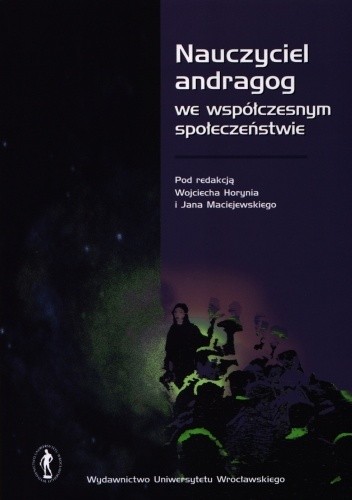 Nauczyciel andragog we współczesnym społeczeństwie