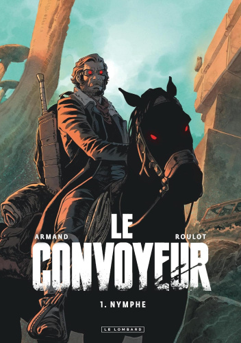 Le Convoyeur, tome 1: Nymphe