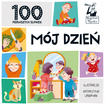 Kapitan nauka. 100 pierwszych słówek. Mój dzień.