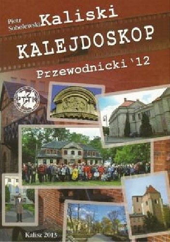 Kaliski Kalejdoskop przewodnicki 2012