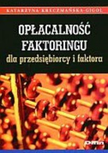 Opłacalność faktoringu dla przedsiębiorcy i faktora