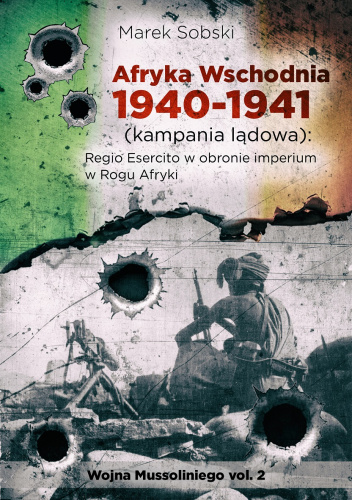 Afryka Wschodnia 1940-1941 (kampania lądowa). Regio Esercito w obronie imperium w Rogu Afryki