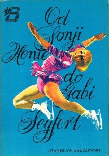 Od Sonji Henie do Gabi Seyfert