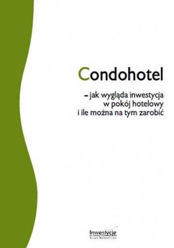Condohotel - jak wygląda inwestycja w pokój hotelowy  i ile można na tym zarobić