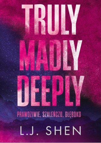 Truly Madly Deeply. Prawdziwie, szaleńczo, głęboko