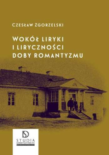 Wokół liryki i liryczności doby romantyzmu